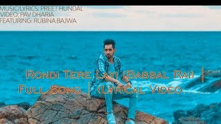 Rondi Tere Layi | Full Lyrical Video | Babbal Rai | Pav Dharia | Preet Hundal | Speed Records