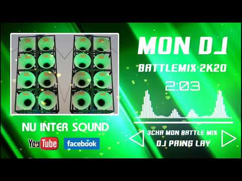 เพลงซาวด์ MON#42 - 3CHA MON BATTLE MIX 2K20 (DJ PAING LAY)