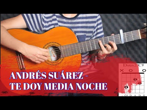 Te Doy Media Noche - Andrés Suárez