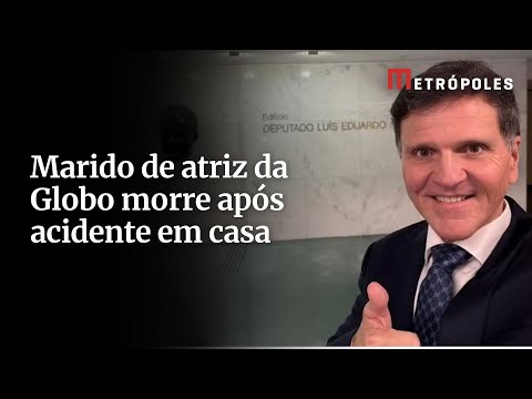 Empresário casado com atriz da Globo morre em acidente doméstico