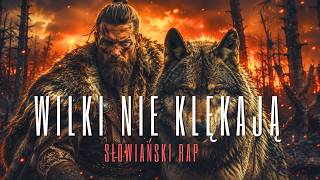 WILKI NIE KLĘKAJĄ -  Słowiański Rap 2026 | Motywacja | Mocny Przekaz | Folk x Hip-Hop