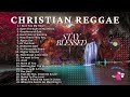 Uplifting Christian Reggae Worship Feel The Faith In 2025 ️