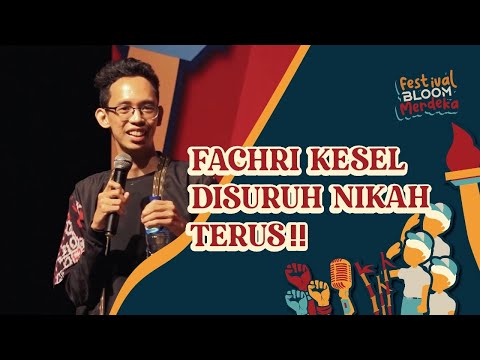 FACHRI: GAK APA-APA KLO HIDUP KAYA T*I! - Festival Bloom Merdeka