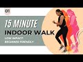 15 Minute Indoor Walking I Total Body I Low Impact Beginner Friendly