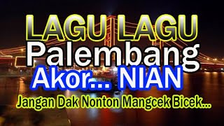 Download lagu LAGU LAGU PALEMBANG MANGCEK BICEK MANTEB NIAN... mp3