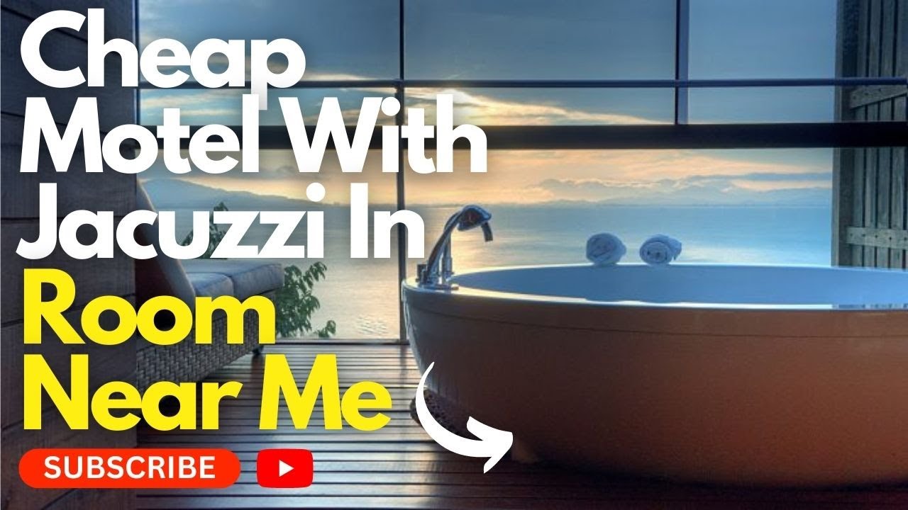 Cheap Motel with Jacuzzi in room near me TrueTravelPlanner