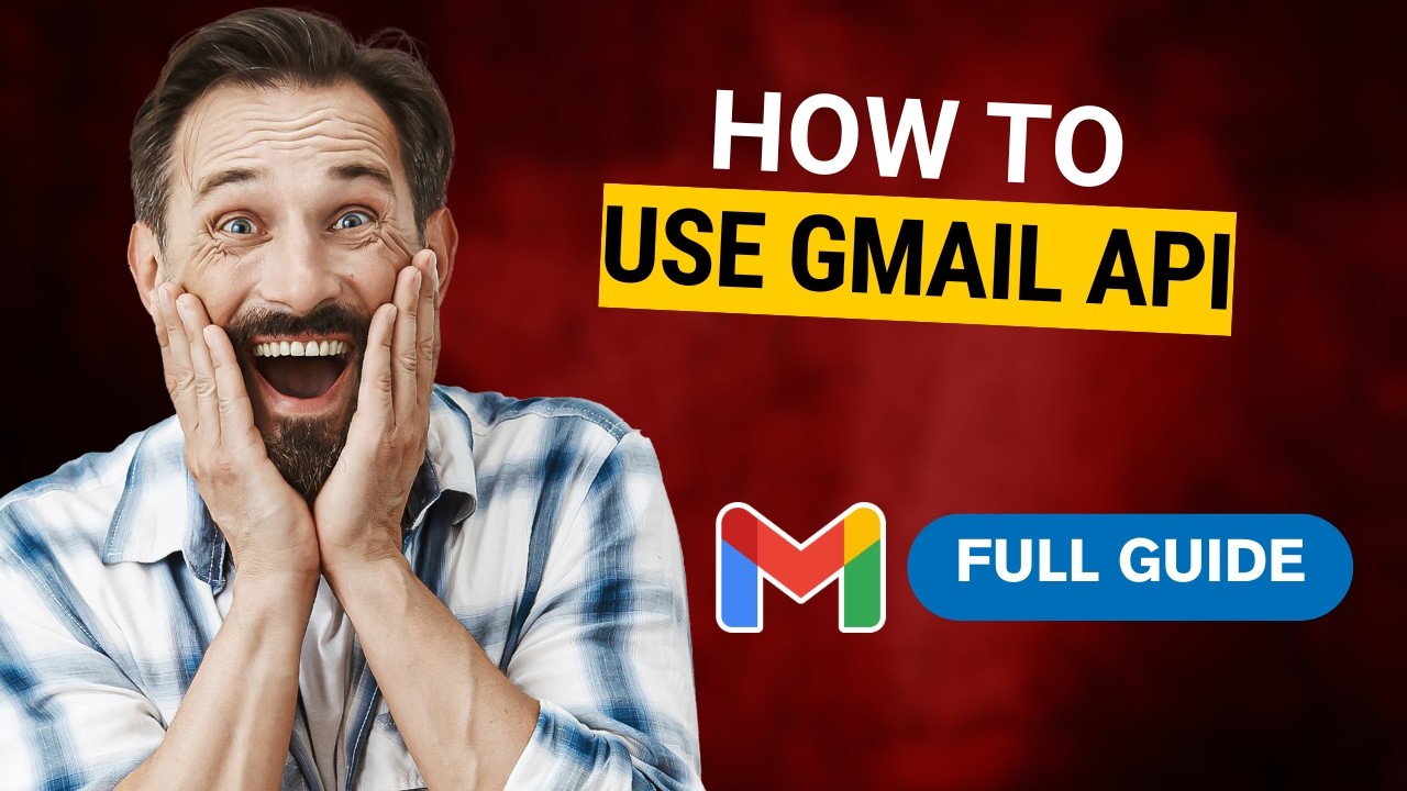 How to Use Gmail API [2026 Full Guide]