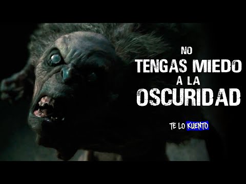 No Tengas Miedo a la Oscuridad
