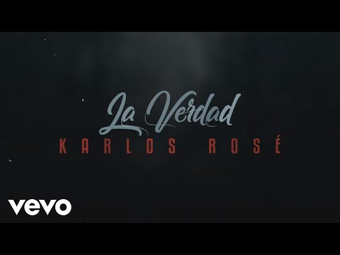 Karlos Rose - La Verdad