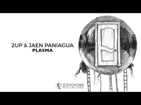 2up & Jaen Paniagua - Plasma (Original Mix) | Steyoyoke