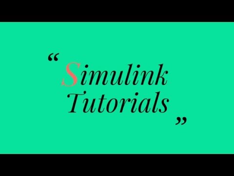 Simulink Tutorial - Tutorial 2 - Basics