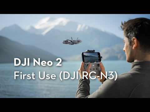 DJI Neo 2｜First Use (DJI RC-N3)