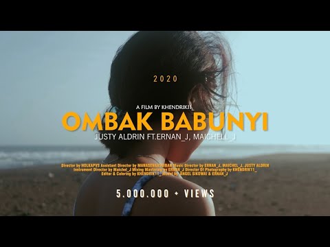 JUSTY ALDRIN - OMBAK BABUNYI FT. ERNAN_J FT MAICHEL_J [OFFICIAL MUSIC VIDEO]