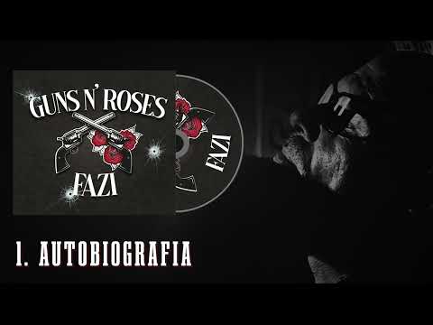 Fazi - AUTOBIOGRAFIA (Guns N' Roses 2021)
