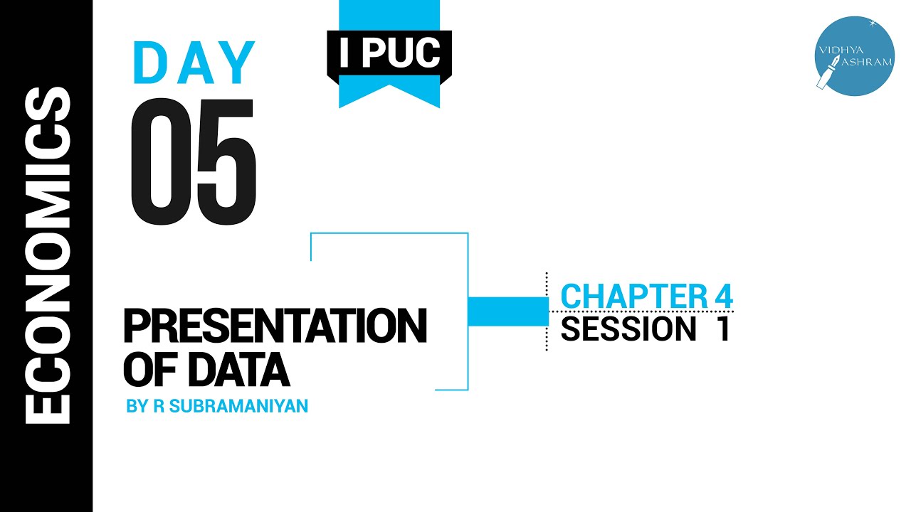 DAY 05 | ECONOMICS | I PUC | PRESENTATION OF DATA | L1