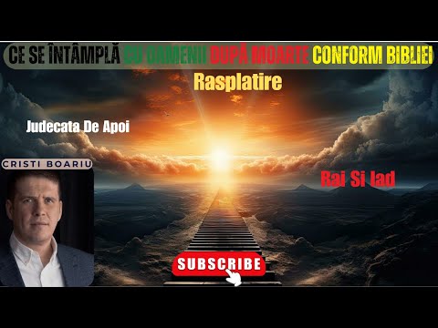 💡 Cristi Boariu - Ce Se Întâmplă Cu Oamenii După Moarte Conform Bibliei | Judecata De Apoi
