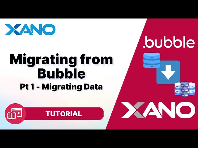 Migrating from Bubble to Xano | Part 1 - Getting the Data