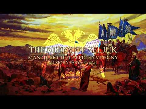 THE STORY OF SELJUK | Manzikert 1071 - Epic Symphony (Music by Farya Faraji)
