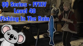QQ - FFXIV - Fisher level 40 - Fishing In The Rain