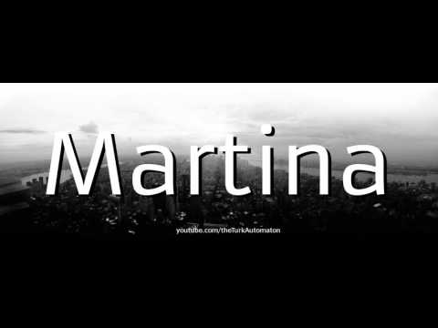 How to Pronounce Martina in German