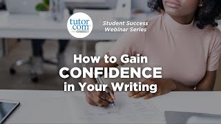 Student Success Webinar Series - Becoming a Confident Writer
