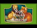 Rox Et Rouky Karaoké