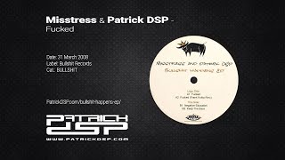 Misstress & Patrick DSP - Fucked