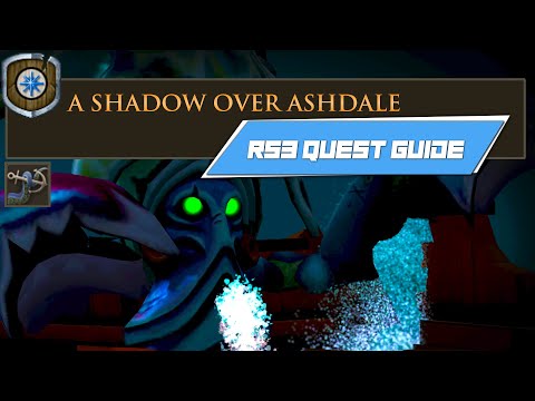 [RS3] A Shadow Over Ashdale - COMPLETE RUNESCAPE 3 QUEST GUIDE
