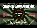 CHADTI JAWANI MERI REMIX DJ SUMIT PUNE