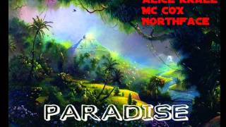 NorthFace, Mc Cox & Alice Krall - Paradise