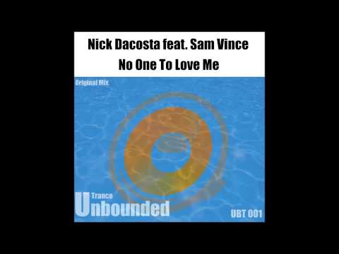 Nick Dacosta feat. Sam Vince - No One To Love Me (Original Mix)