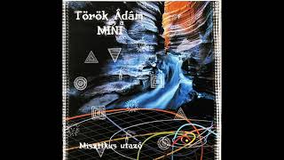 Music video thumbnail preview for Török Ádám És A Mini ‎– Misztikus Utazó (1999) (Hungarian Prog Rock) by Mini