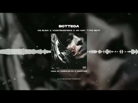 [FREE FOR PROFIT] OG BUDA X VOSKRESENSKII X 4N WAY TYPE BEAT - «BOTTEGA»