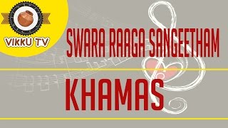 Khamas (aka) Kamas | Swara Raaga Sangeetham | Vikku Vinayakaram | Vikku TV