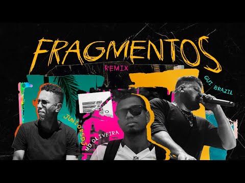 Fragmentos (Remix) - Gui Brazil, JuniorsDj, MD Oliveira