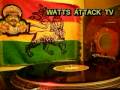 WATTS ATTACK TV!!! DENNIS BROWN & BIG YOUTH