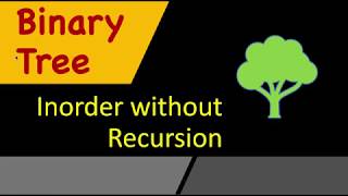 YouTube video 'Inorder Traversal without Recursion | Binary Tree | Using Stack'