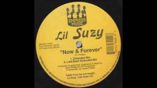Lil&#39; Suzy_now &amp; Forever (freestyle)