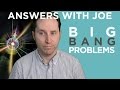5 Major Problems With The Big Bang Theory Answers With Joe