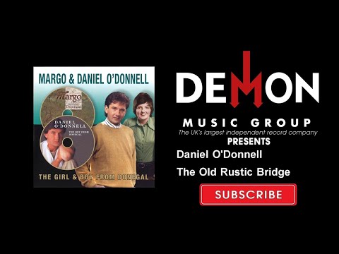Daniel O'Donnell - The Old Rustic Bridge