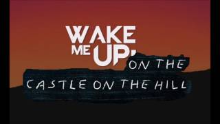 Ed Sheeran Ft Avicii - Wake Me Up On The Castle On The Hill (Bucko&#39;s Mashup)
