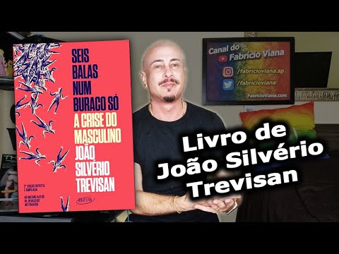 Livro Resenha Seis balas Num Buraco S - Escritor Joo Silvrio Trevisan - Literatura LGBT