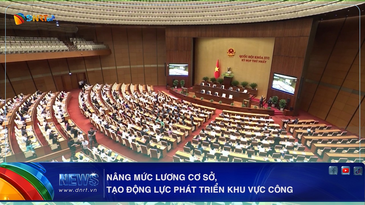 NÂNG MỨC LƯƠNG CƠ SỞ, TẠO ĐỘNG LỰC PHÁT TRIỂN KHU VỰC CÔNG