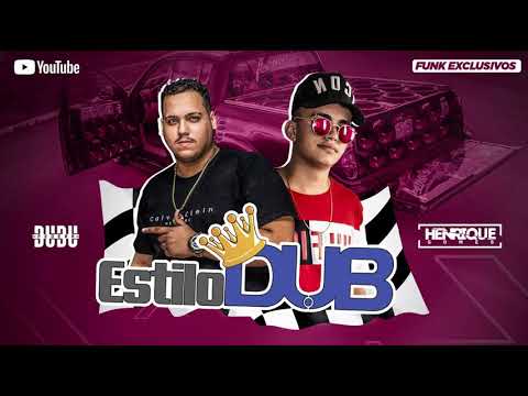 02-estilodub funk exclusivo 2019 DJ Dudu pedera e DJ Henrique Gomes