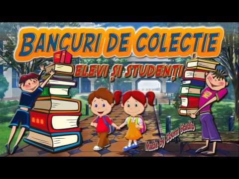 BANCURI DE COLECTIE 2016, CU ELEVI SI STUDENTI