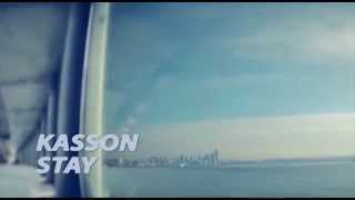 KASSON &quot;Stay&quot;