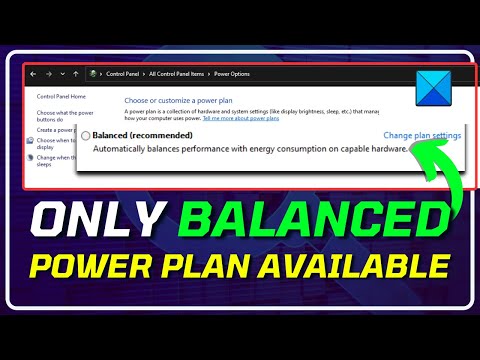 Restore Windows Power Options: "Only Balanced Power Plan Available" on Windows 11/10 [SOLVED]