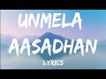 Unmela aasadhan(lyrics)-Aayirathil Orivan