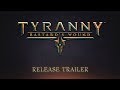 Tyranny - Bastard's Wound - Release Trailer
