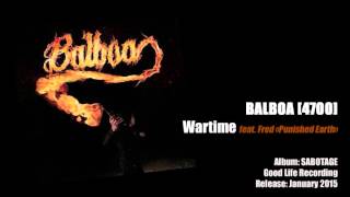 BALBOA [4700] - WARTIME feat. Fred 